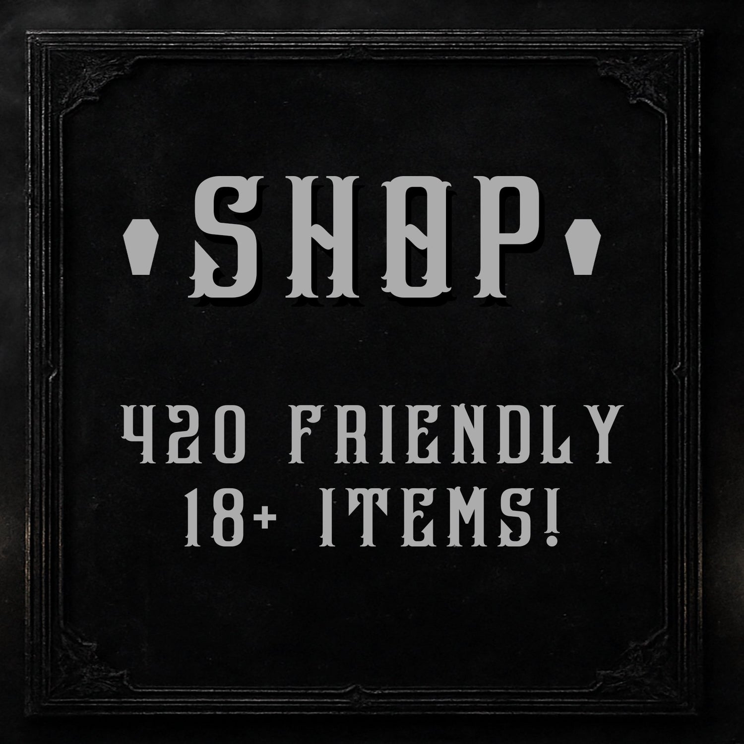 🌿 420 Friendly & 18+