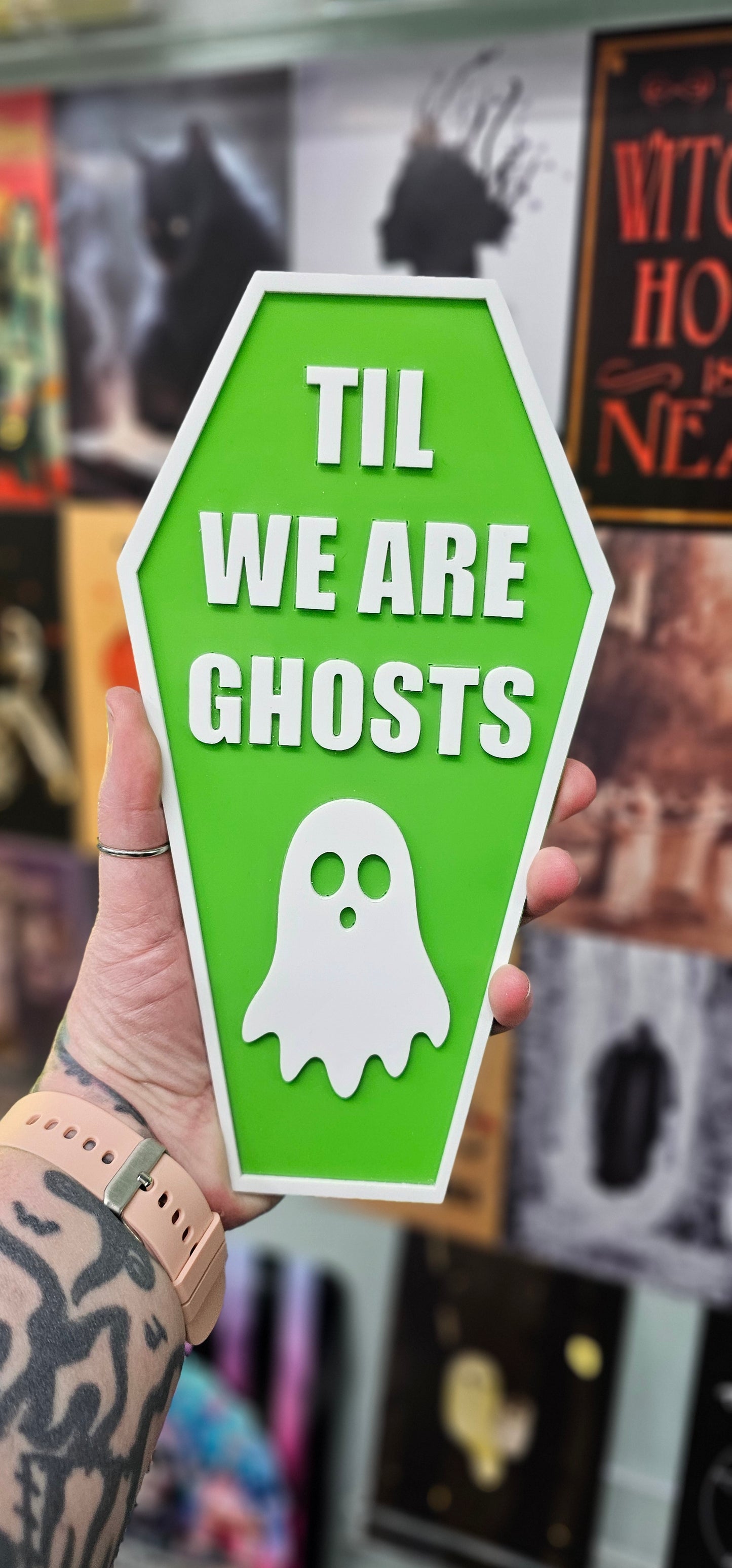 Tii We Are Ghosts - Book Shelf Coffin Sign - Read Description before buying!
