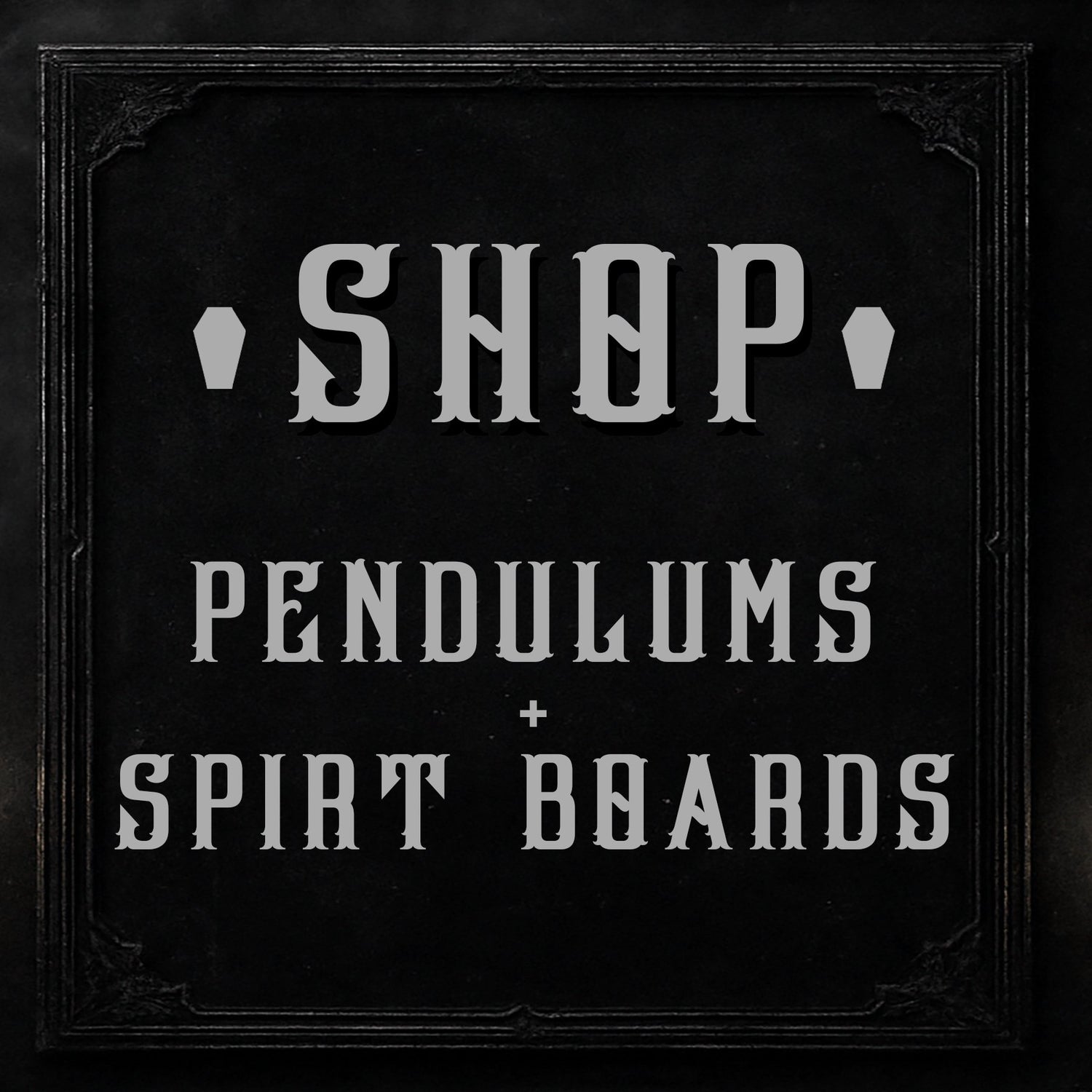 Pendulums & Spirit Boards