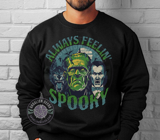 Always Feeling Spooky Black sweatshirt