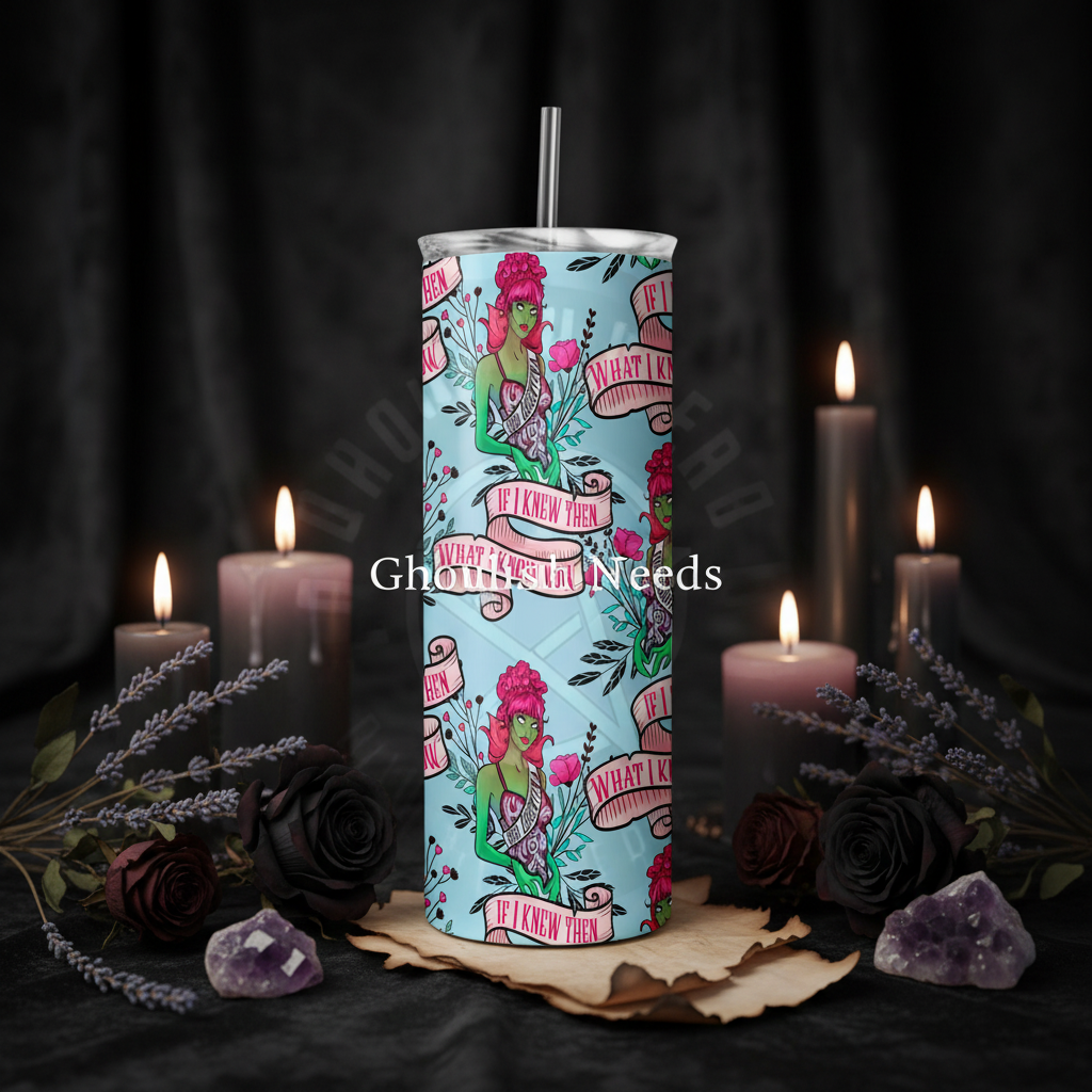 If I Knew Then 20oz Double Insulated Tumbler