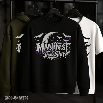Manifest That Shit Top - Shirt, Sweatshirt or Hoodie