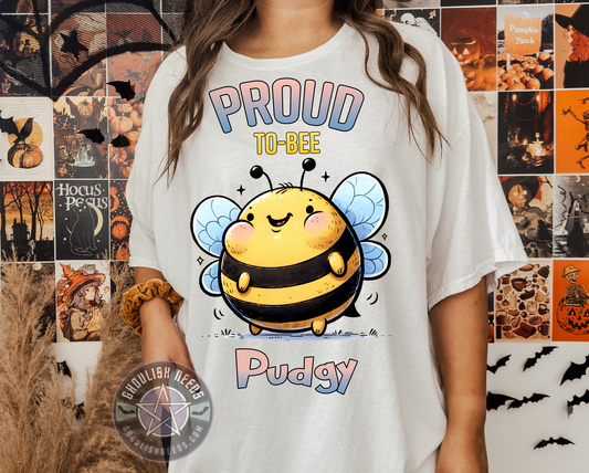 Proud to-bee pudgy Unisex T-shirt