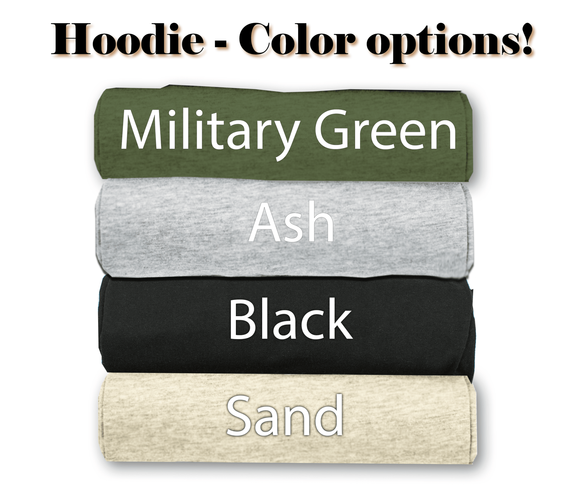 Hoodie Color Options: Military Green, Ash, Black and Sand. 