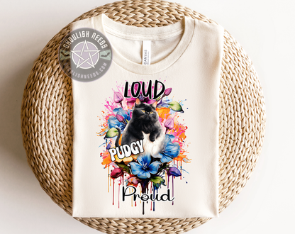 Loud Pudgy Proud Unisex T-shirt