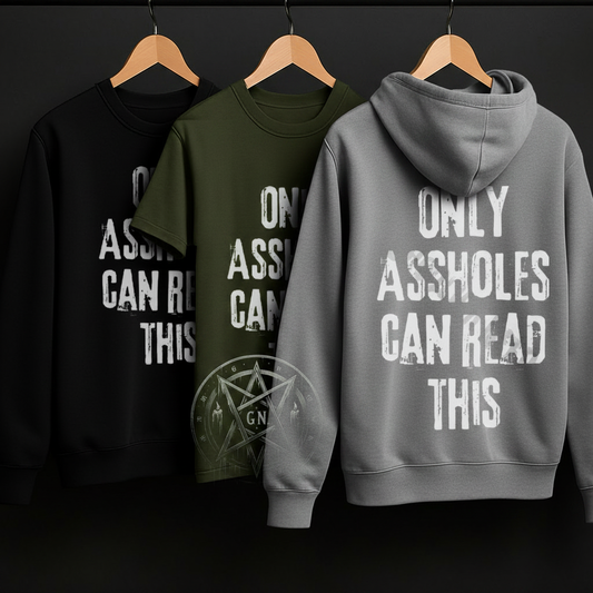 Only Assholes Can Read This - Front/Back